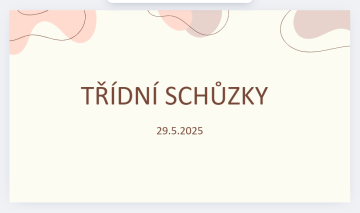 Třídní schůzky 29.5.2025