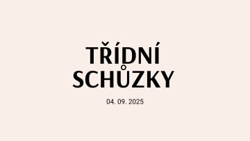 Třídní schůzky 4. 9. 2025