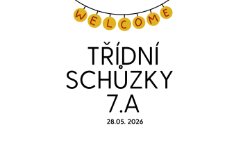 3. Třídní schůzky 7.A - 25.05.2026