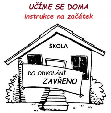 6.A - Instrukce k domácí přípravě po dobu uzavření školy