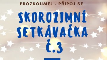Skorozimní setkávačka č. 3